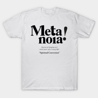 Metanoia - Greek Definition T-Shirt